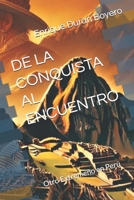DE LA CONQUISTA AL ENCUENTRO: Otro Extremeño en Perú (ENTRE HISTORIAS Y RECUERDOS) (Spanish Edition) B0DZP6NZ5J Book Cover