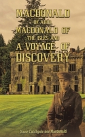 Macdonald of Aird, Macdonald of the Isles and A Voyage of Discovery 1035822903 Book Cover