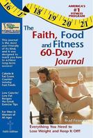 The Faith, Food and Fitness 60-Day Journal 0972884610 Book Cover