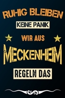 Ruhig bleiben keine Panik wir aus MECKENHEIM regeln das: Notizbuch | Journal | Tagebuch | Linierte Seite (German Edition) 1661124852 Book Cover