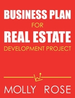 Business Plan For Real Estate Development Project B086PTBBF5 Book Cover