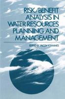 Risk/Benefit Analysis in Water Resources Planning and Management 0306408848 Book Cover