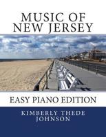 Music of New Jersey: Easy Piano Edition 1514359316 Book Cover
