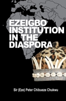 Ezeigbo Institution in the Diaspora B09MYXVNJ1 Book Cover