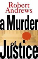 A Murder of Justice 0399150390 Book Cover