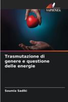 Trasmutazione di genere e questione delle energie (Italian Edition) 6208935172 Book Cover