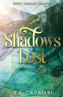 Shadows Lost: Remnant Archives B0DWCD31JG Book Cover