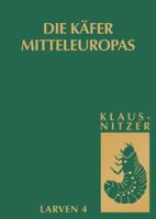 Die Larven der Käfer Mitteleuropas: Bd 4: Polyphaga, Teil 3 (German Edition) 3827421462 Book Cover