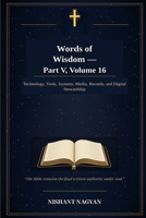 Words of Wisdom — Part V, Volume 16: Technology, Tools, Systems, Media, Records, and Digital Stewardship B0H6XLWV9C Book Cover