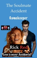 The Soulmate Accident - Gamekeeper 9363562336 Book Cover