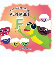 The Babyccinos Alphabet The Letter F 0645158054 Book Cover