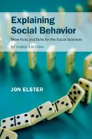 Explaining Social Behavior: More Nuts and Bolts for the Social Sciences 0521376068 Book Cover