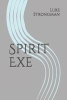 Spirit Exe B08S2YYBXP Book Cover