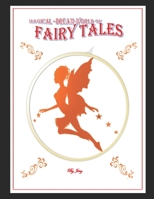 Magical Dream World of Fairy Tales: Magical Stories 1520244355 Book Cover