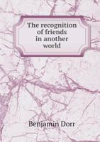The Recognition Of Friends In Another World 1120921449 Book Cover