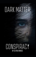 Dark Matter Conspiracy B0C2SCNXQC Book Cover