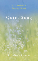 Quiet Song: A Christian Poetry Book B0GZSFT1N7 Book Cover