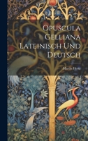 Opuscula Gelliana Lateinisch Und Deutsch 1022668145 Book Cover