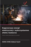 Kogeneracja energii elektrycznej z wykorzystaniem efektu Seebecka: Odzysk ciepla odpadowego lub przyszlosc (Polish Edition) 3330751118 Book Cover
