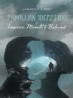 Parallax Inception of Leanna Moonth's Beloved 1491748338 Book Cover