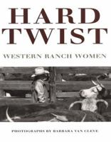 Hard Twist: Western Ranch Women 0890132879 Book Cover