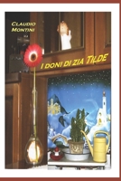 I doni di zia Tilde: I micro romanzi del signor Nessuno - volume 2 169105335X Book Cover