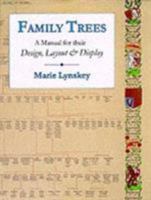 Family Trees: A Manual For Their Design, Layout & Display 0850339804 Book Cover
