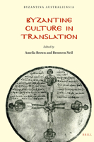 Byzantine Culture in Translation, 9004348867 Book Cover