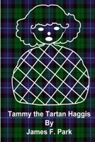 Tammy the Tartan Haggis (version 1 ) 1387187694 Book Cover
