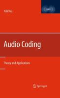 Audio Coding: Theory and Applications 1441917535 Book Cover