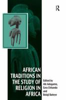 African Traditions in the Study of Religion in Africa 1409419703 Book Cover