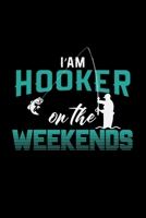 I'am hooker on the weekends: 6x9 Fishing grid squared paper notebook notes 1677362235 Book Cover