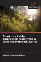 Struktura i sklad zbiorowisk roslinnych w lesie Mt.Marsabit, Kenia (Polish Edition) 6208669111 Book Cover