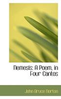 Nemesis: A Poem, in Four Cantos 0469555254 Book Cover