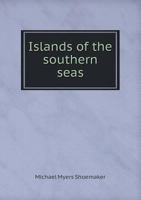 Islands of the Southern Seas 1142863972 Book Cover