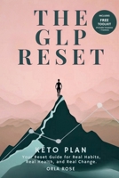 The GLP Reset: Keto Plan: Nutrition, Mindset & Wellness Companion for Sustainable GLP-1 Weight Loss 1917926200 Book Cover