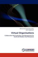 Virtual Organisations: Collaboration Risk Evaluation and Management for Small and Medium Size Enterprises 384544438X Book Cover