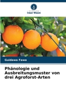 Phänologie und Ausbreitungsmuster von drei Agroforst-Arten 6206004155 Book Cover