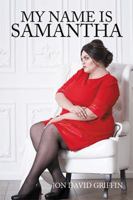 My Name Is Samantha 1543452809 Book Cover