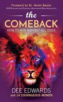 The Comeback : How to Win Against All Odds 1947054902 Book Cover