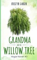 Grandma and the Willow Tree 1981407715 Book Cover