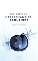 Semantics, Metasemantics, Aboutness 019879214X Book Cover