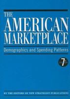 The American Marketplace: Demographics & Spending Patterns 1885070608 Book Cover