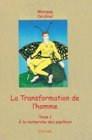 La Transformation de l'homme - Tome 1 (French Edition) 2414054808 Book Cover