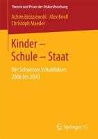 Kinder - Schule - Staat: Der Schweizer Schuldiskurs 2006 Bis 2010 3658196858 Book Cover