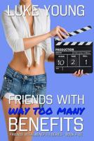 Friends With Too Many Benefits 1500378631 Book Cover