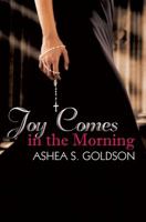 Joy Comes in the Morning 1601628609 Book Cover