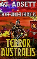 Terror Australis (The Off-Worlder Chronicles Book 1) 064841874X Book Cover