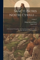 Sancti Patris Nostri Cyrilli ...: In D. Joannis Evangelium. Accedunt Fragmenta Varia Necnon Tractatus Ad Tiberium Diaconum Duo; Volume 3 102246678X Book Cover