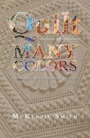 The Quilt of Many Colors: A Mormon Love Story That Stands the Test of Time 1480890715 Book Cover